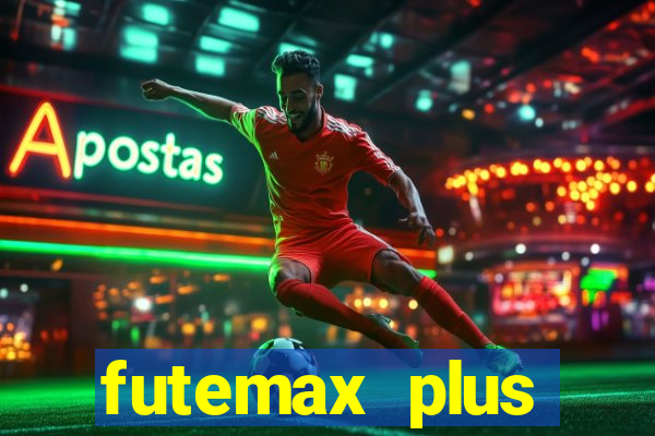 futemax plus futebol ao vivo